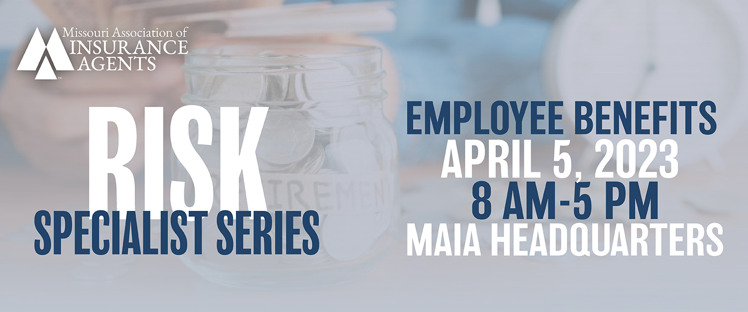 Risk Specialist Series: Employee Benefits